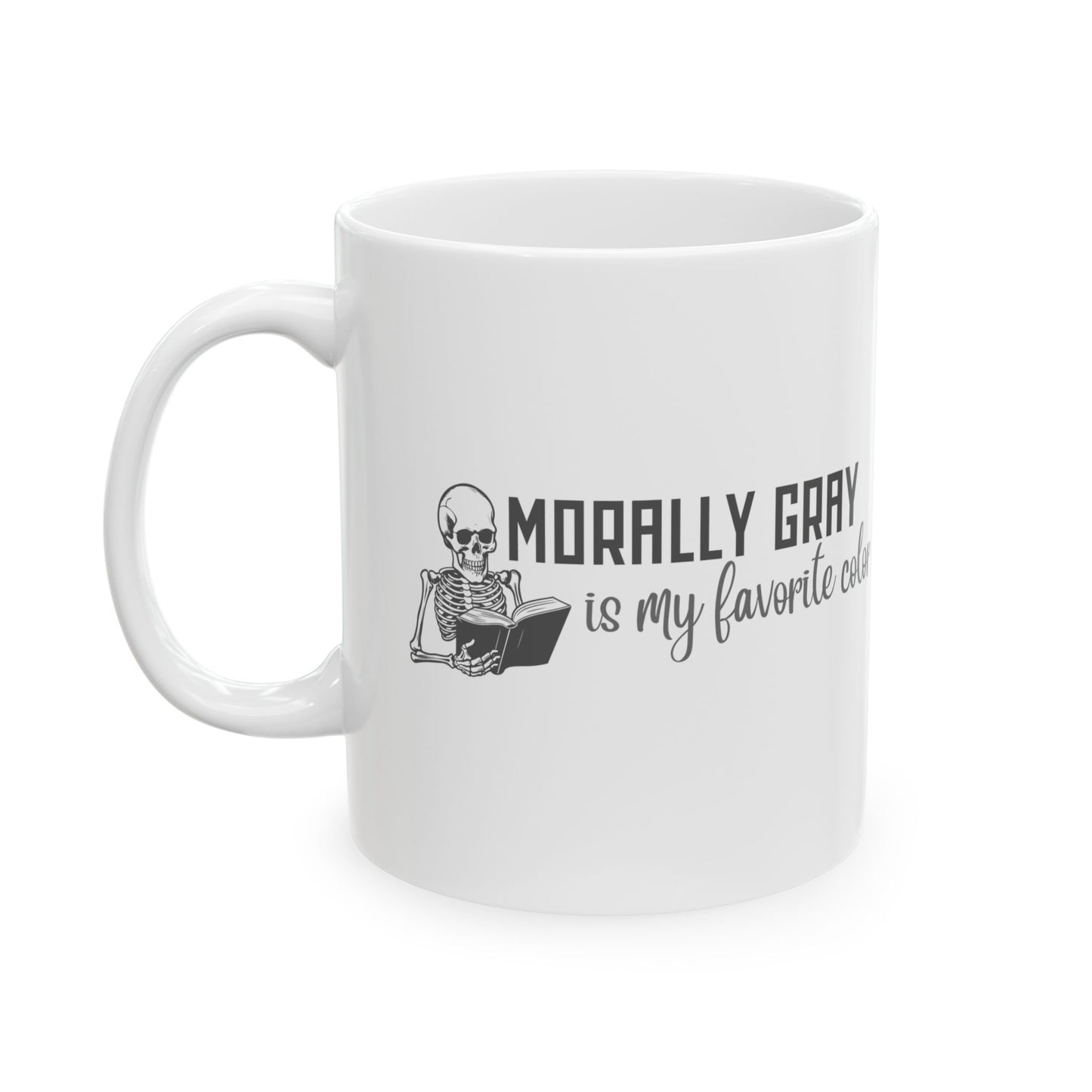 Coffee Mug - Morally Gray is My Favorite Color