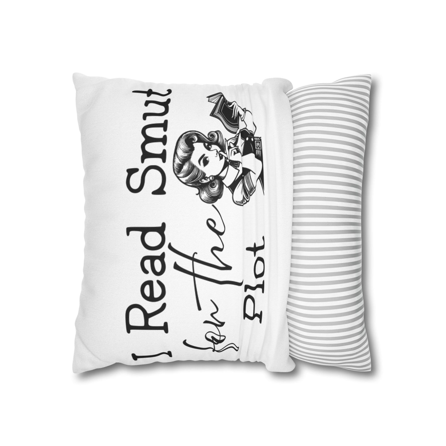 I Read Smut for the Plot Decorative Pillowcase