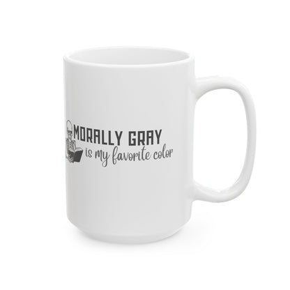 Coffee Mug - Morally Gray is My Favorite Color