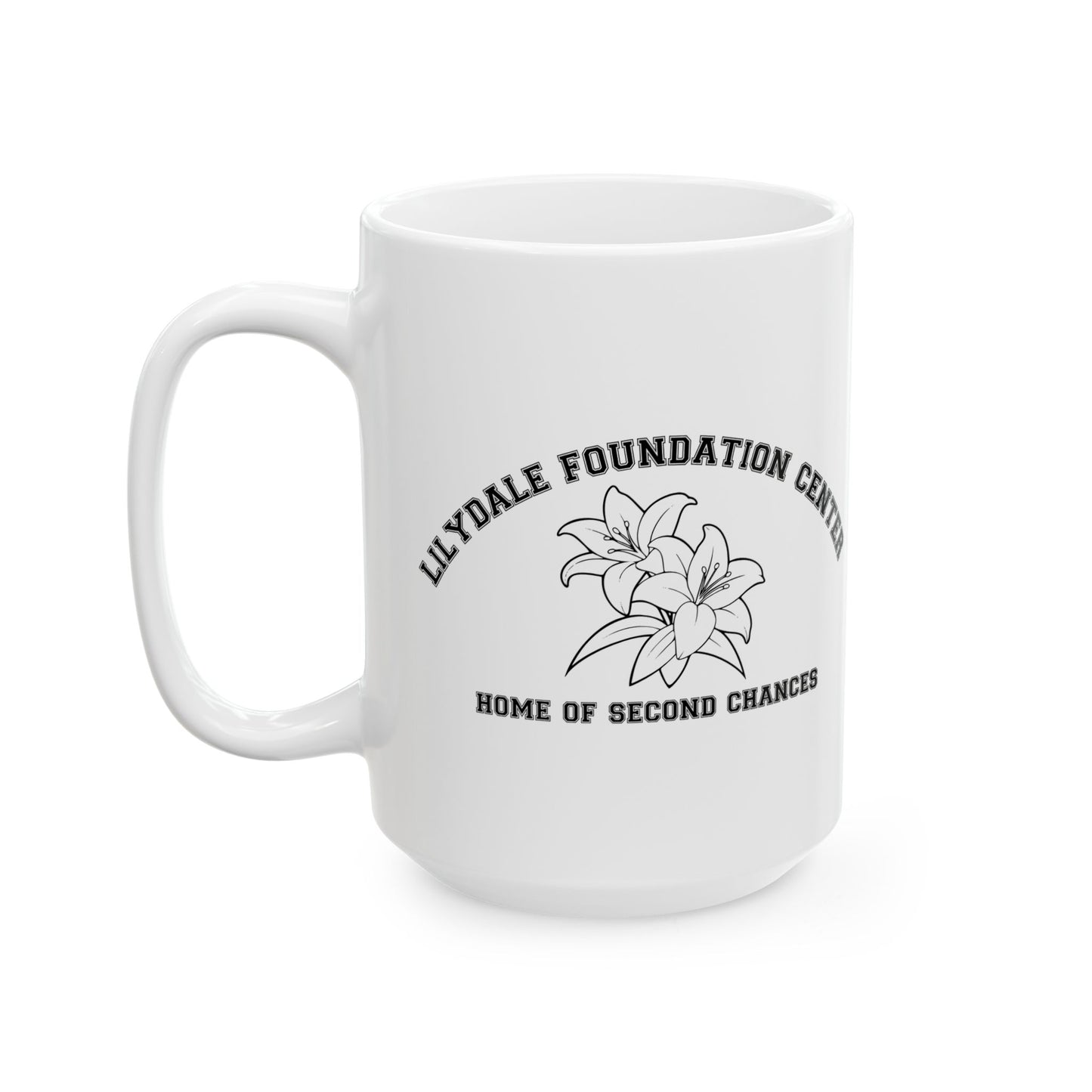Lilydale Foundation Center Ceramic Mug — 'Home of Second Chances' Logo Coffee Cup (11oz/15oz)