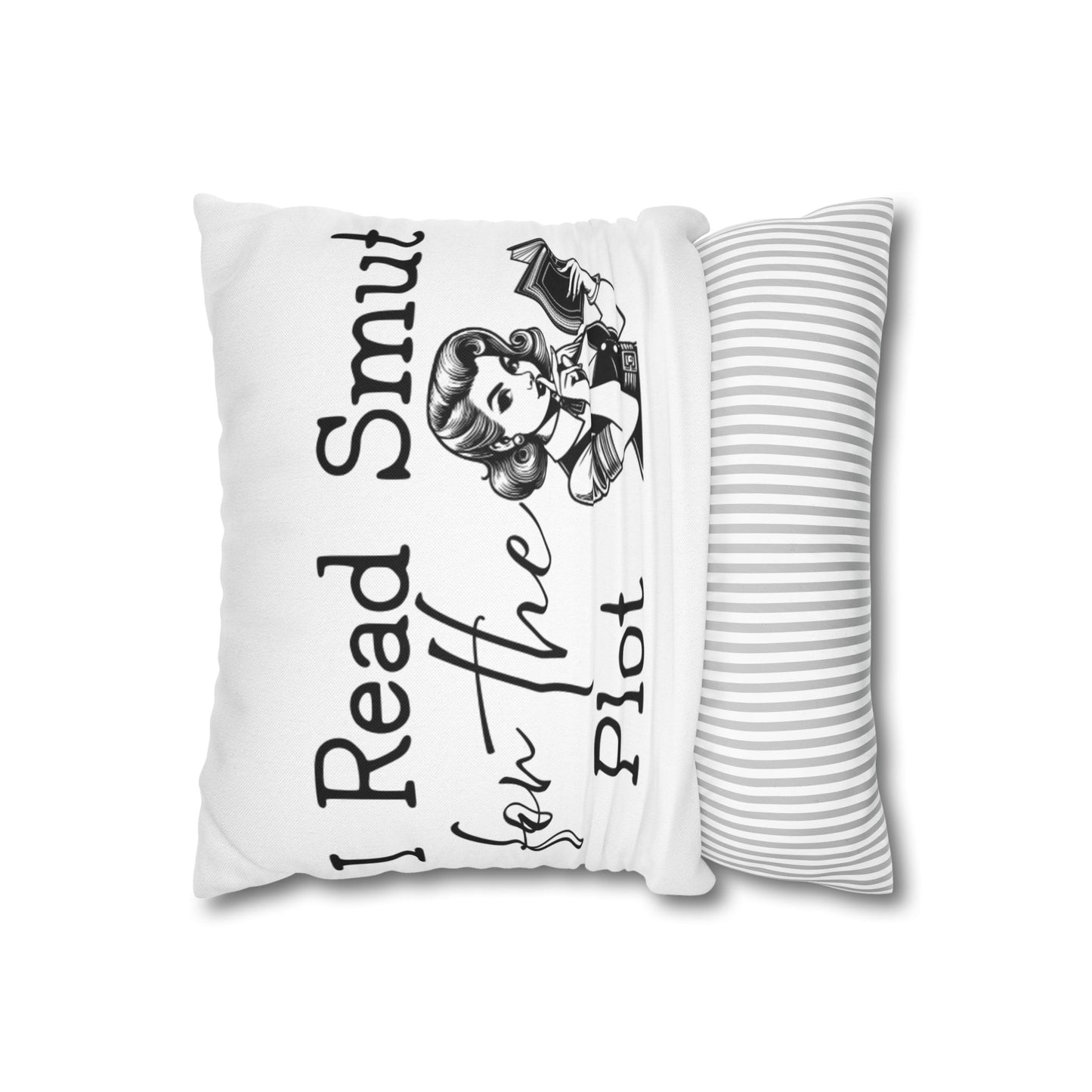 I Read Smut for the Plot Decorative Pillowcase