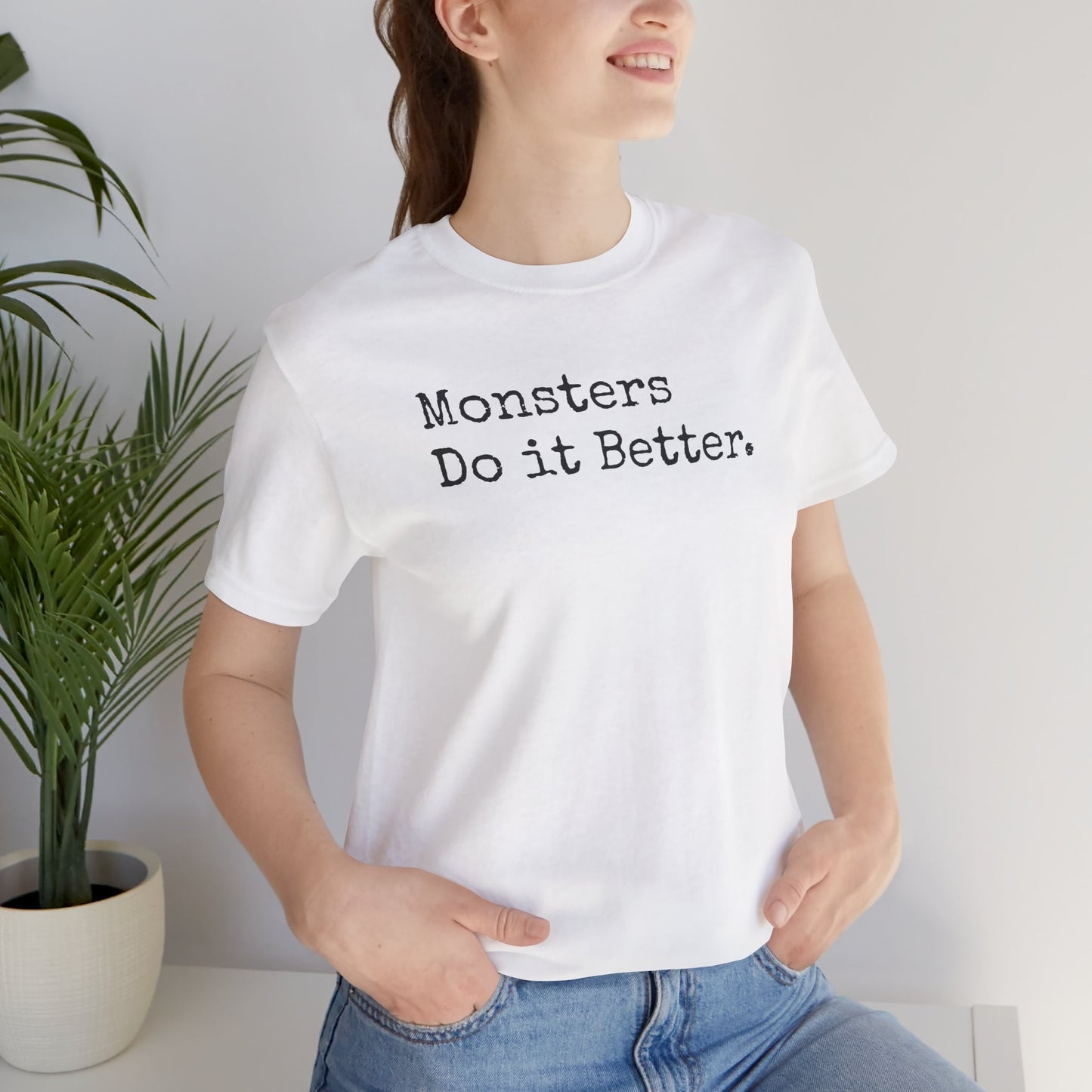 Monsters Do It Better Tee – Fangs, Claws, and Zero Chill