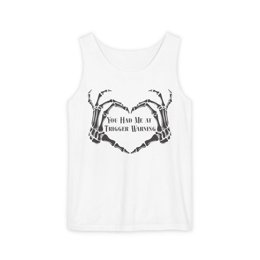 You Had Me at Trigger Warning Tank
