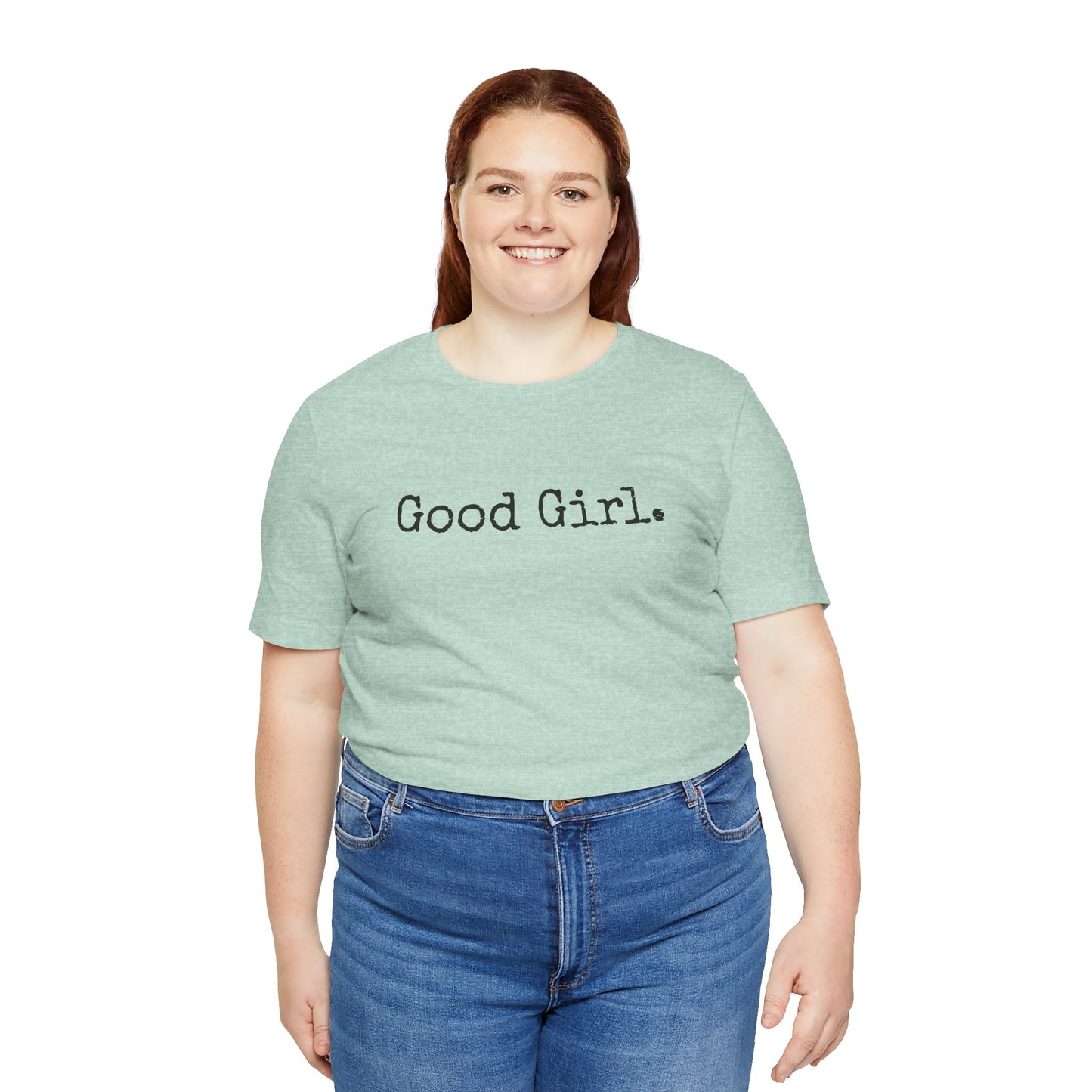 Good Girl Tee – Looks Innocent, Acts… Debatable