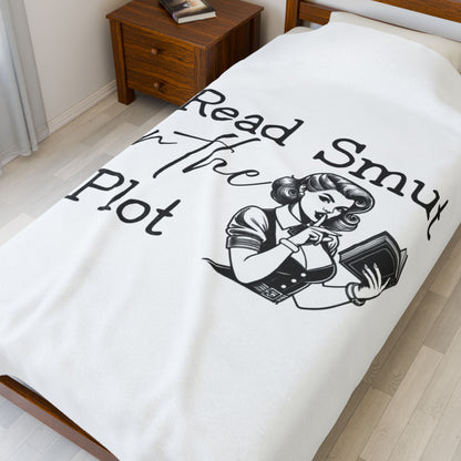 Velveteen Plush Blanket - I Read Smut for the Plot Funny Literary Quote Throw Blanket