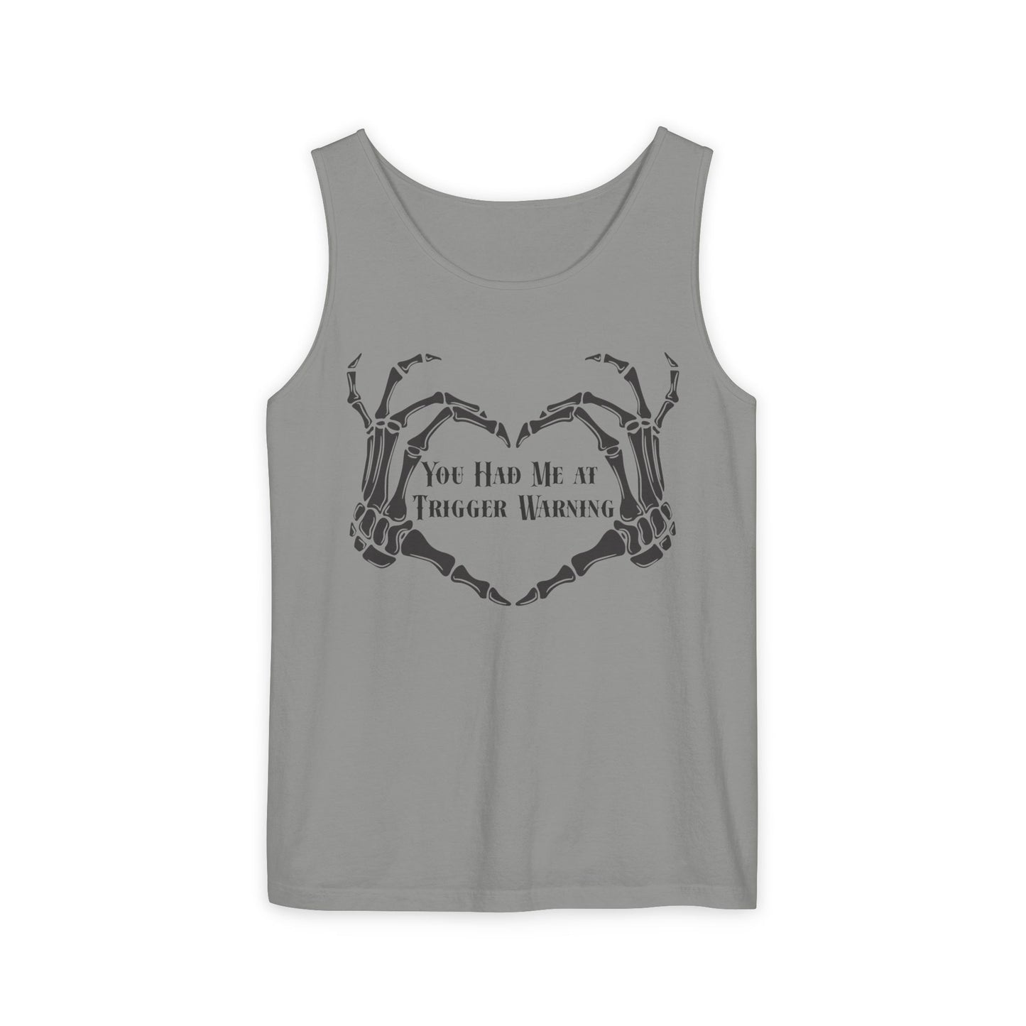 You Had Me at Trigger Warning Tank