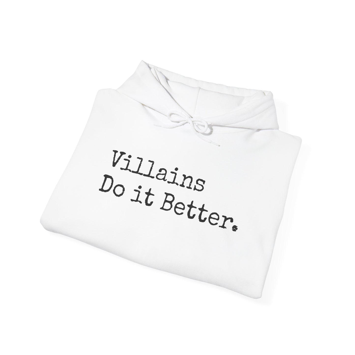Villains Do It Better Hoodie – Cold Hands, Hot Takes