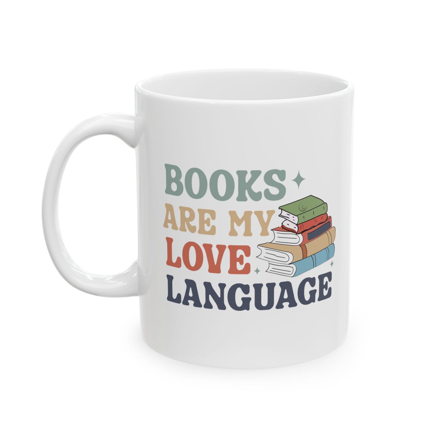 Mug - Books are my love language, Ceramic Mug (11oz)