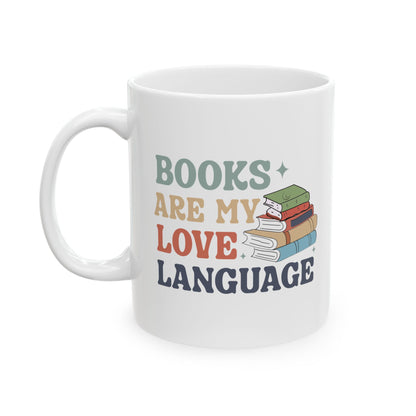Mug - Books are my love language, Ceramic Mug (11oz)