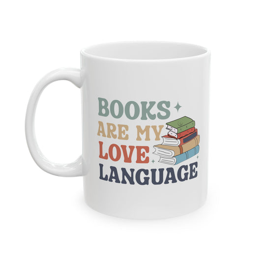 Mug - Books are my love language, Ceramic Mug (11oz)