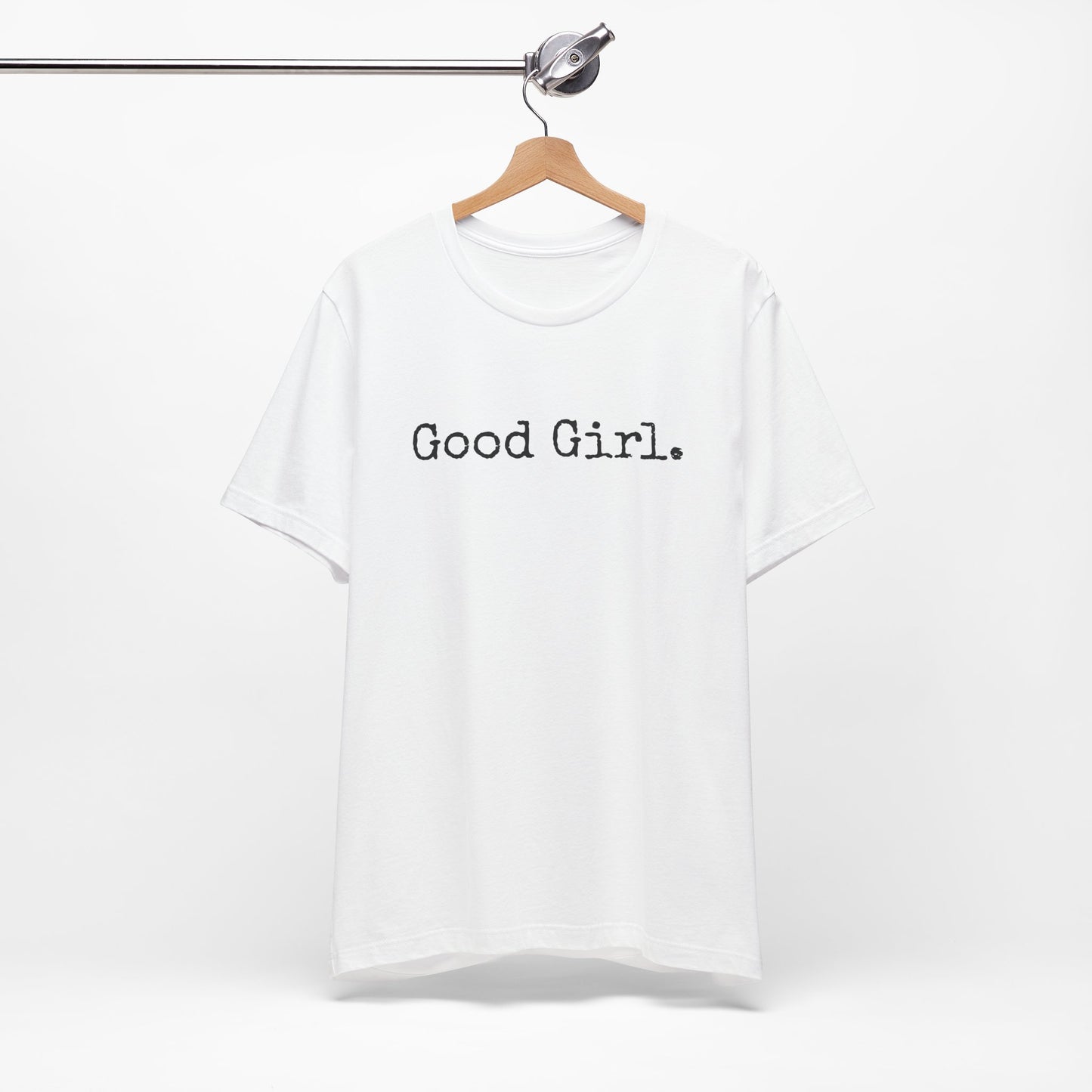 Good Girl Tee – Looks Innocent, Acts… Debatable